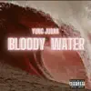 Yung Judah - Bloody Water - Single